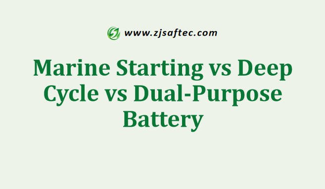 Marine Starting vs Deep Cycle vs Dual-Purpose Battery