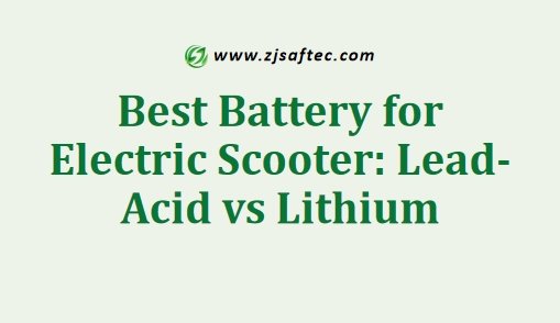 Best Battery for Electric Scooter Lead-Acid vs Lithium