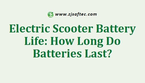 Electric Scooter Battery Life How Long Do Batteries Last