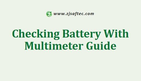 Checking Battery With Multimeter Guide