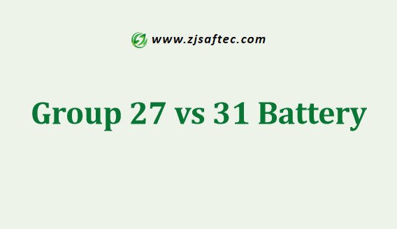 Group 27 vs 31 Battery