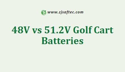 48V vs 51.2V Golf Cart Batteries