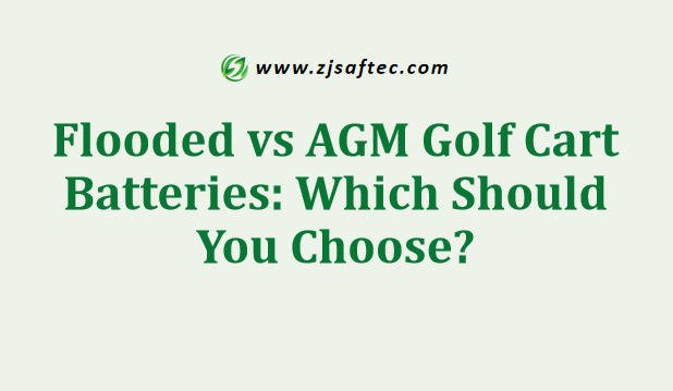 Flooded vs AGM Golf Cart Batteries