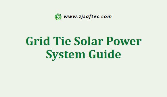 Grid Tie Solar Power System Guide