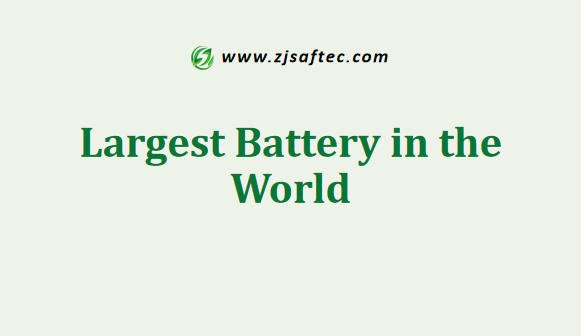 Largest Battery in the World