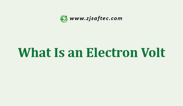 What Is an Electron Volt