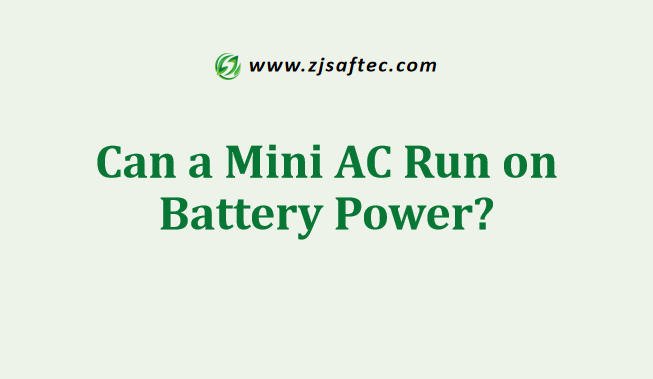 Can a Mini AC Run on Battery Power
