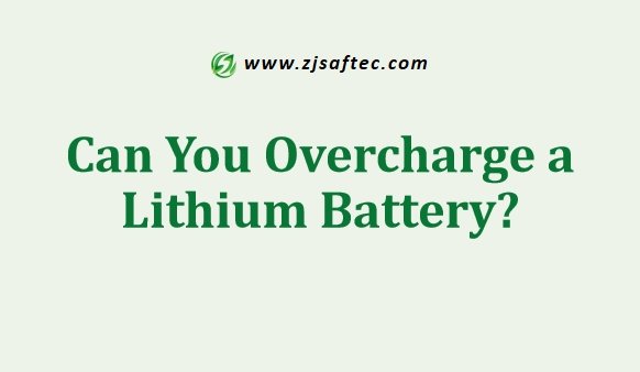 Can You Overcharge a Lithium Battery