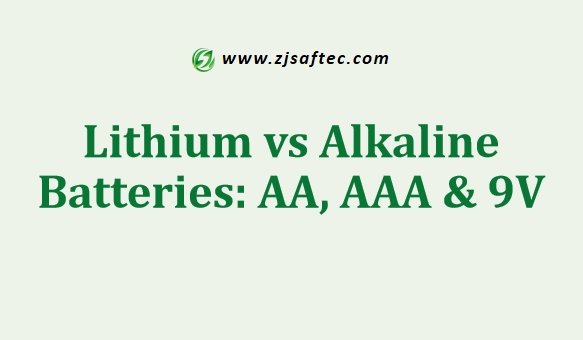 Lithium vs Alkaline Batteries AA AAA & 9V